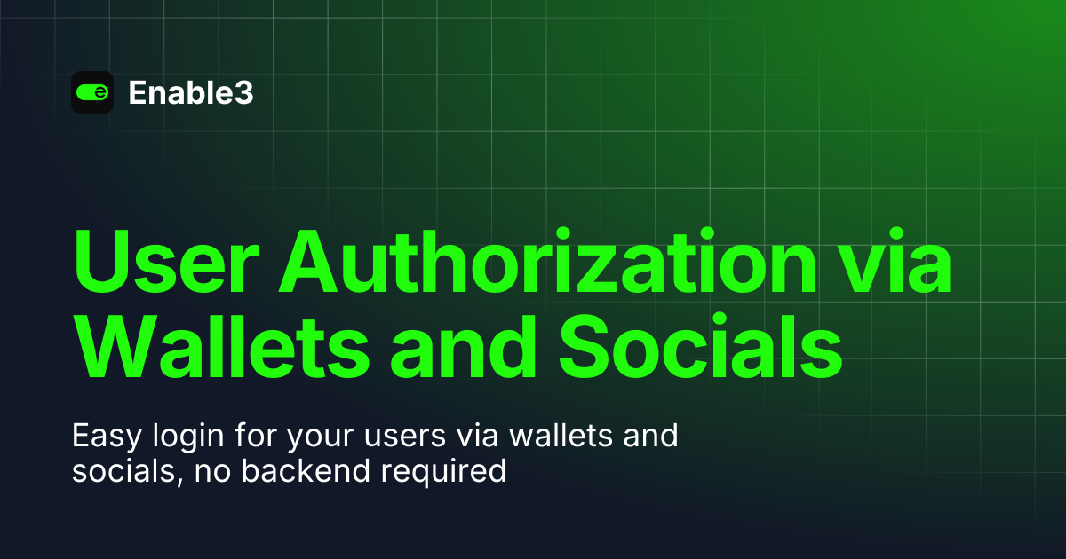 User Authorization via Wallets and Socials | Enable3